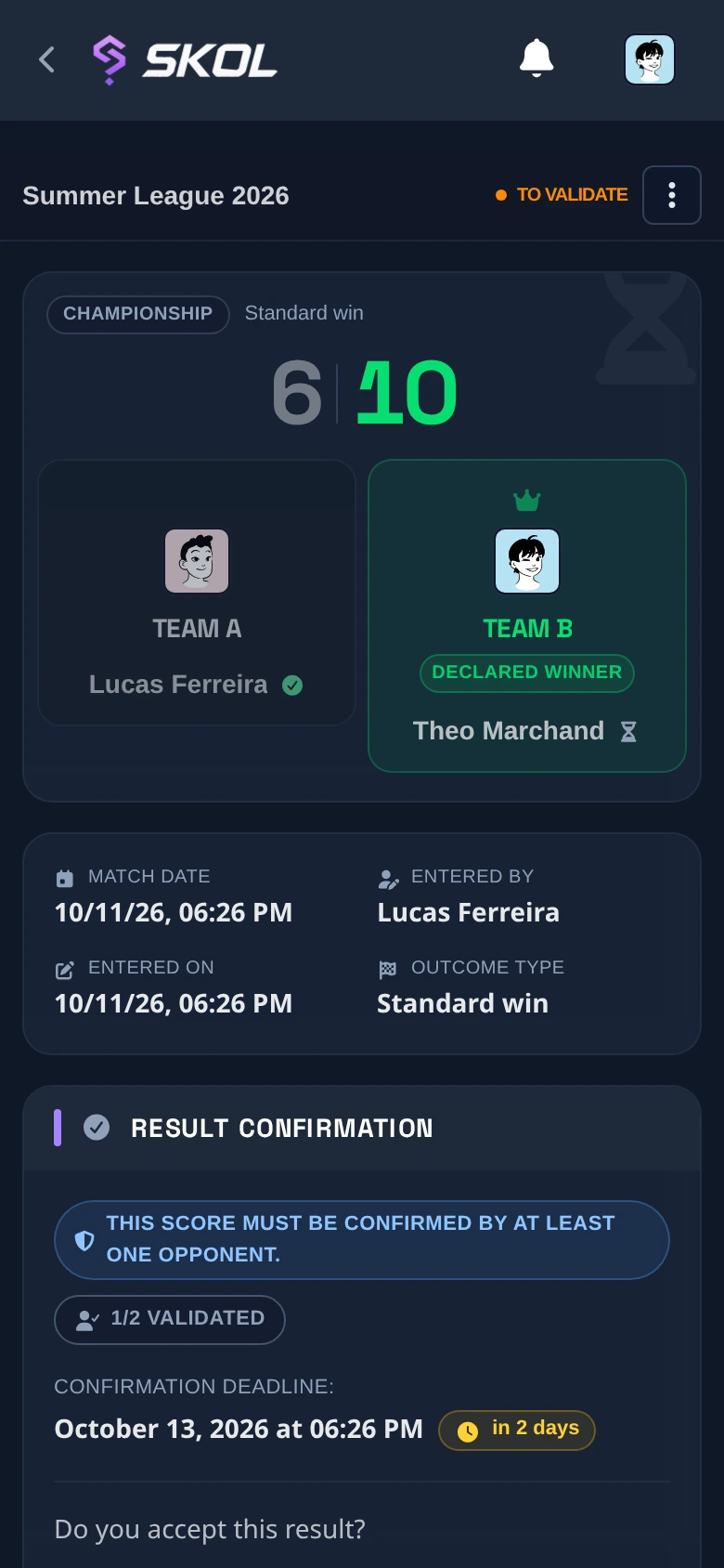 A reported match waiting for the opponent to accept or dispute the score