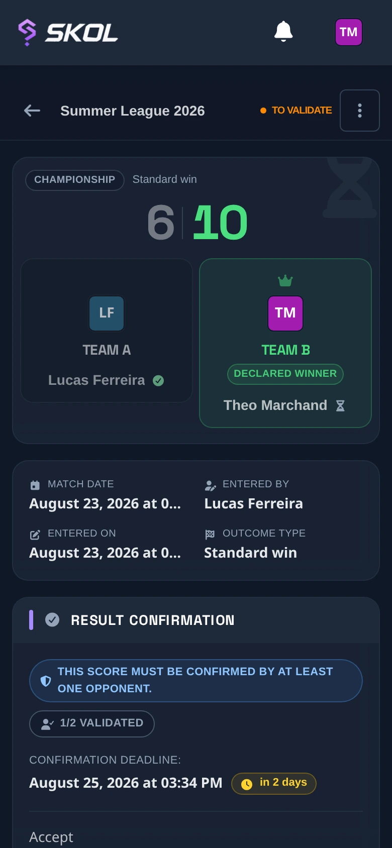 A reported match waiting for the opponent to accept or dispute the score